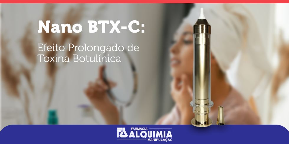 Nano BTX-C: Efeito Prolongado de Toxina Botulínica