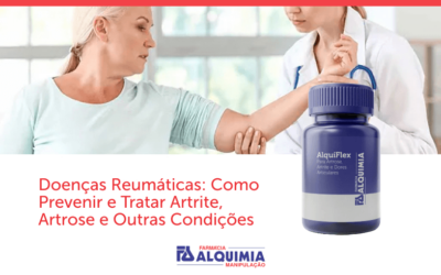 Doenças Reumáticas: Como Prevenir e Tratar Artrite, Artrose e Outras Condições