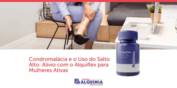 Condromalácia e o Uso do Salto Alto: Alívio com o AlquiFlex para Mulheres Ativas