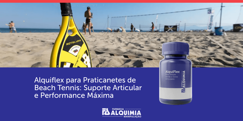 AlquiFlex para Praticantes de Beach Tennis: Suporte Articular e Performance Máxima