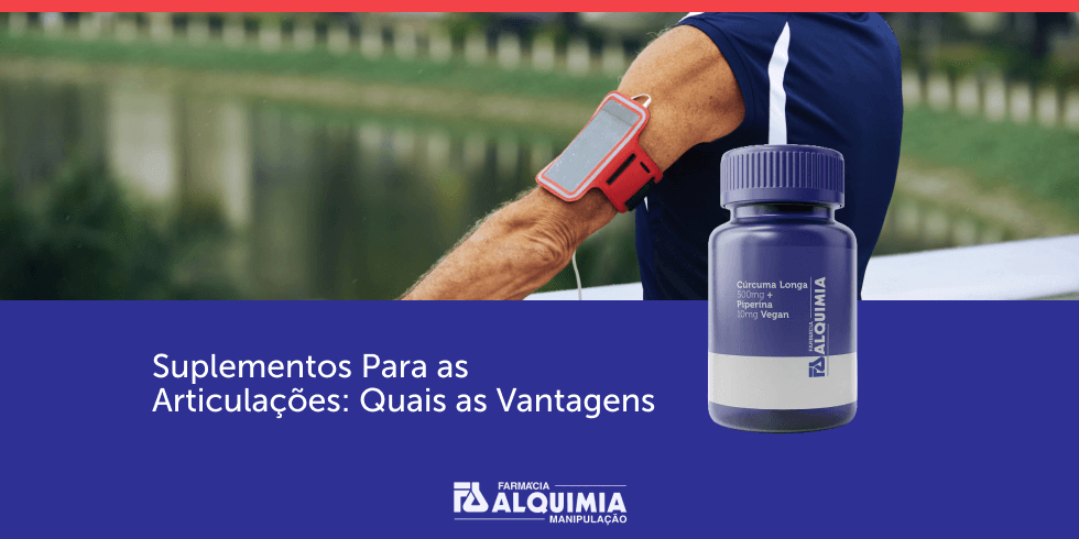 Suplementos Para as Articulações: Quais as Vantagens