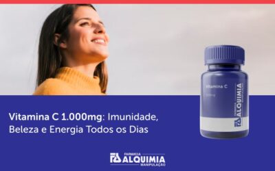 Vitamina C 1.000mg: Imunidade, Beleza e Energia Todos os Dias