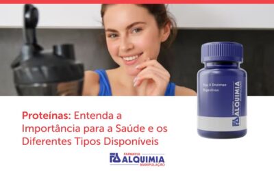Proteínas: Entenda a Importância Para a Saúde e os Diferentes Tipos Disponíveis