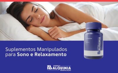Suplementos Manipulados para Sono e Relaxamento