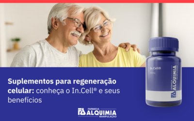 Suplementos para regeneração celular: conheça o In.Cell® e seus benefícios