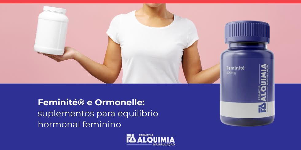 baker-12 Feminité® e Ormonelle®: suplementos para equilíbrio hormonal feminino