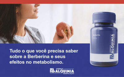 Berberina e Metabolismo: Tudo o que Você Precisa Saber sobre seus Efeitos no Organismo